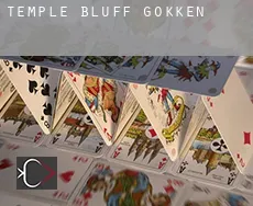 Temple Bluff  gokken