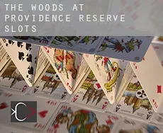 The Woods at Providence Reserve  slots