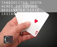Tanquecitos South Acres II  casino