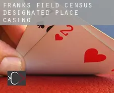 Franks Field  casino