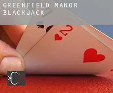 Greenfield Manor blackjack