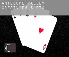 Antelope Valley-Crestview  slots