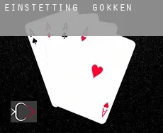 Einstetting  gokken