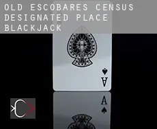 Old Escobares  blackjack