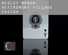 Wesley Manor Retirement Village  casino