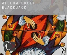 Willow Creek blackjack