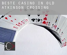 Beste casino in  Old Atkinson Crossing