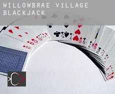 Willowbrae Village  blackjack