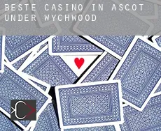 Beste casino in  Ascot under Wychwood