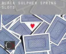 Black Sulpher Spring  slots