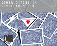 Other cities in Nevsehir slots