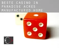 Beste casino in  Paradise Acres Manufactured Home Community