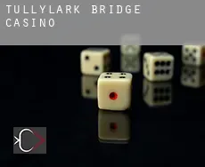 Tullylark Bridge  casino