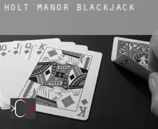 Holt Manor blackjack