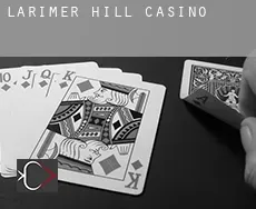 Larimer Hill  casino