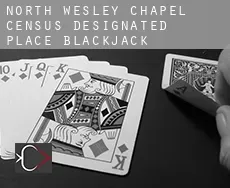 North Wesley Chapel  blackjack