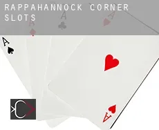 Rappahannock Corner  slots