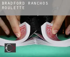 Bradford Ranchos  roulette
