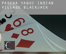 Pascua Yaqui Indian Village blackjack
