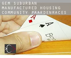 Gem Suburban Manufactured Housing Community paardenraces