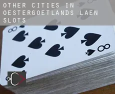 Other cities in OEstergoetlands Laen  slots