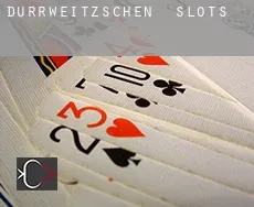 Dürrweitzschen slots