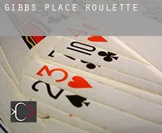 Gibbs Place  roulette