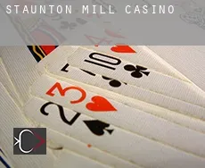 Staunton Mill  casino