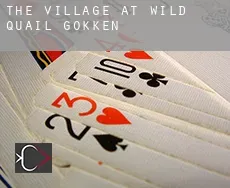 The Village at Wild Quail  gokken