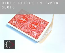Other cities in Izmir slots