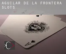Aguilar de la Frontera  slots
