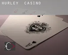 Hurley  casino