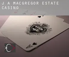 J A Macgregor Estate  casino