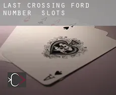 Last Crossing Ford Number 9  slots