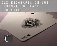 Old Escobares  roulette