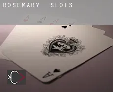 Rosemary  slots