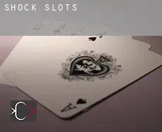 Shock  slots