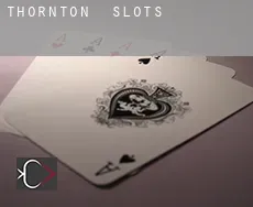 Thornton  slots