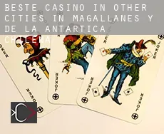 Beste casino in  Other cities in Magallanes y de la Antartica Chilena