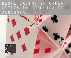 Beste casino in  Other cities in Coahuila de Zaragoza