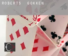 Roberts  gokken