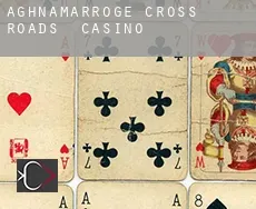 Aghnamarroge Cross Roads  casino