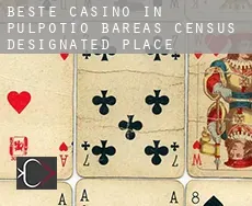 Beste casino in  Pulpotio Bareas