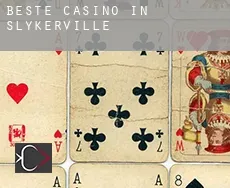 Beste casino in  Slykerville