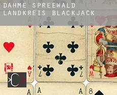 Dahme-Spreewald Landkreis  blackjack