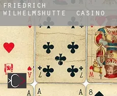 Friedrich-Wilhelmshütte  casino