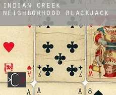 Indian Creek Neighborhood  blackjack