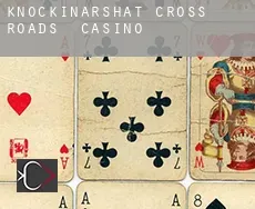 Knockinarshat Cross Roads  casino