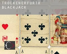 Trockenerfurth  blackjack