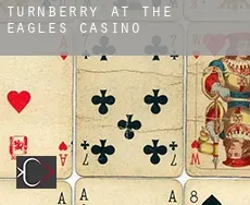Turnberry at the Eagles casino